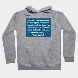 Bible Verse Joshua 1:9 Hoodie